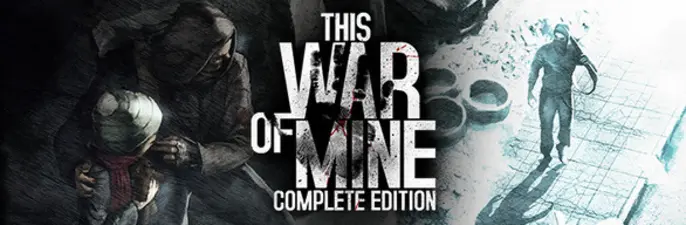 THIS WAR OF MINE: COMPLETE EDITION  for sale in Emirates from Games2all