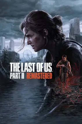 The Last of Us™ Part II Remastered - Pre-Purchase