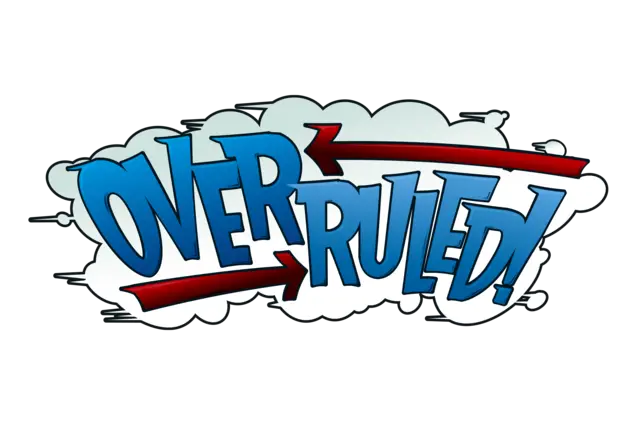 Overruled!